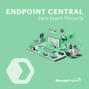 Endpoint Central - Zero-touch lifecycle